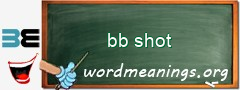 WordMeaning blackboard for bb shot